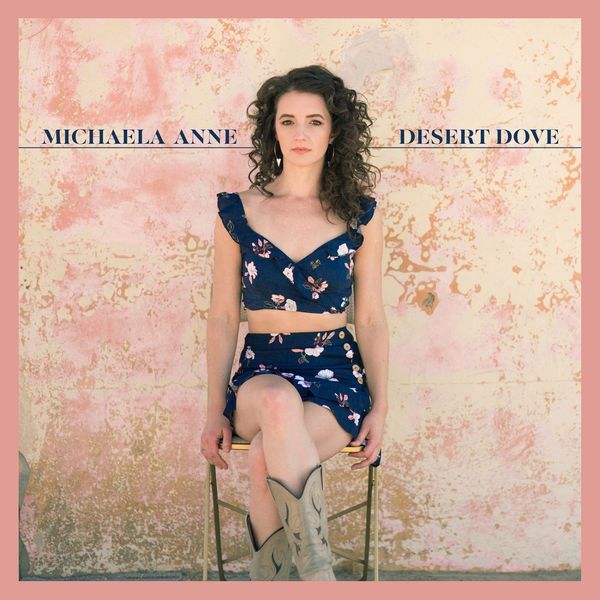 Michaela Anne – Desert Dove (2019) [FLAC 24bit/96kHz]