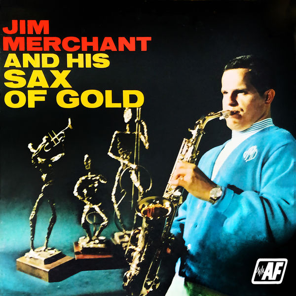 Jim Merchant – Jim Merchant and His Sax of Gold (1968/2020) [FLAC 24bit/96kHz]