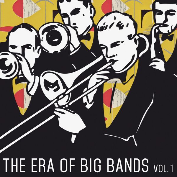 The Rias Big Band, The Ted Heath Band & Les Brown’s Band of Renown - The Era of Big Bands Vol. 1 (2019) [FLAC 24bit/48kHz]