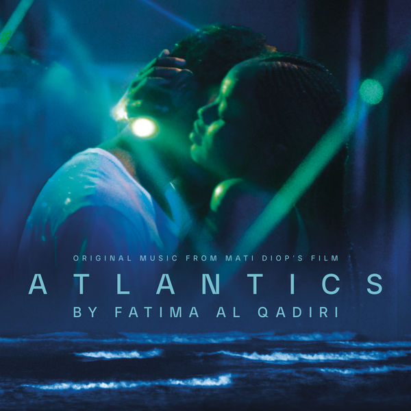 Fatima Al Qadiri – Atlantics (Original Motion Picture Soundtrack) (2019) [FLAC 24bit/96kHz]
