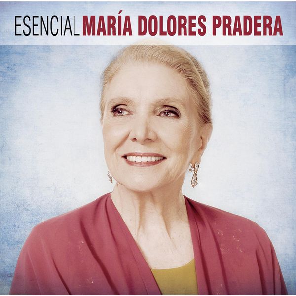 Maria Dolores Pradera - Esencial Maria Dolores Pradera (2013) [FLAC 24bit/44,1kHz]