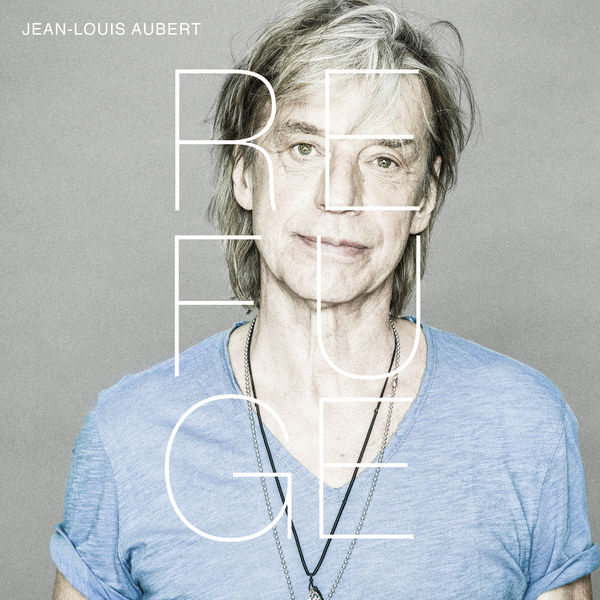 Jean-Louis Aubert – Refuge (2019) [FLAC 24bit/48kHz]