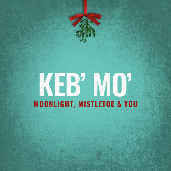 Keb’ Mo’ – Moonlight, Mistletoe & You (2019) [FLAC 24bit/88,2kHz]