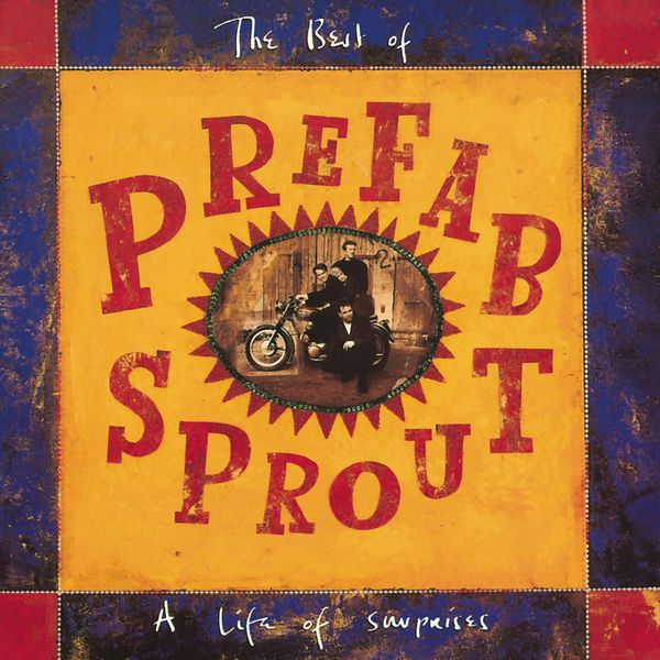 Prefab Sprout - Life of Surprises: The Best of Prefab Sprout (Remastered) (1992/2019) [FLAC 24bit/44,1kHz]