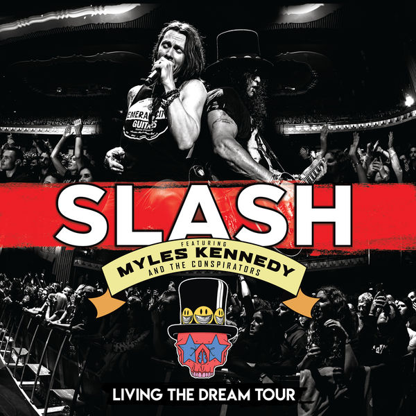 Slash & Myles Kennedy And The Conspirators - Living The Dream Tour (Live) (2019) [FLAC 24bit/48kHz]