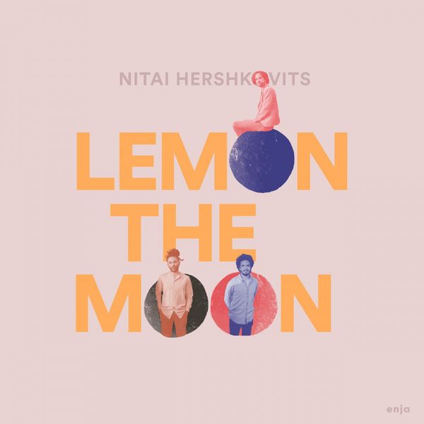 Nitai Hershkovits - Lemon the Moon (2019) [FLAC 24bit/88,2kHz]