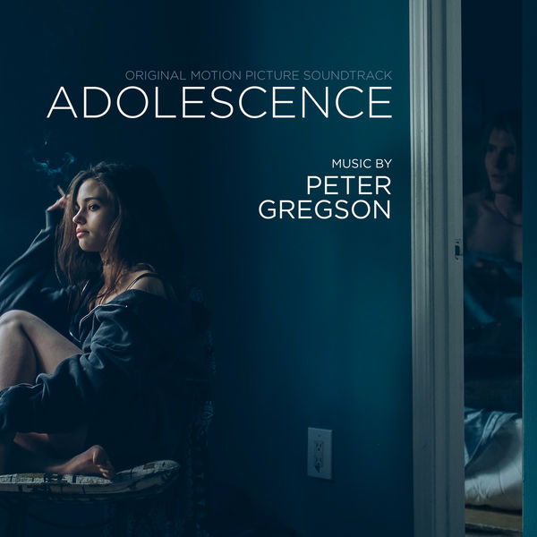 Peter Gregson - Adolescence (Original Motion Picture Soundtrack) (2019) [FLAC 24bit/48kHz]