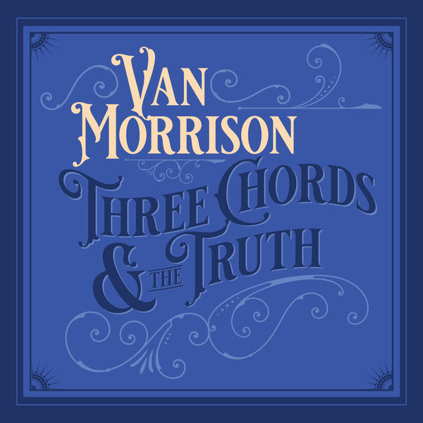 Van Morrison – Three Chords And The Truth (2019) [FLAC 24bit/96kHz]