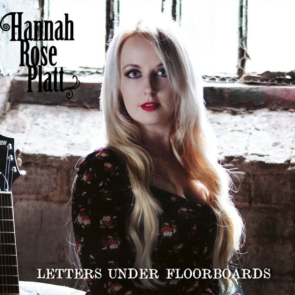 Hannah Rose Platt – Letters Under Floorboards (2019) [FLAC 24bit/44,1kHz]