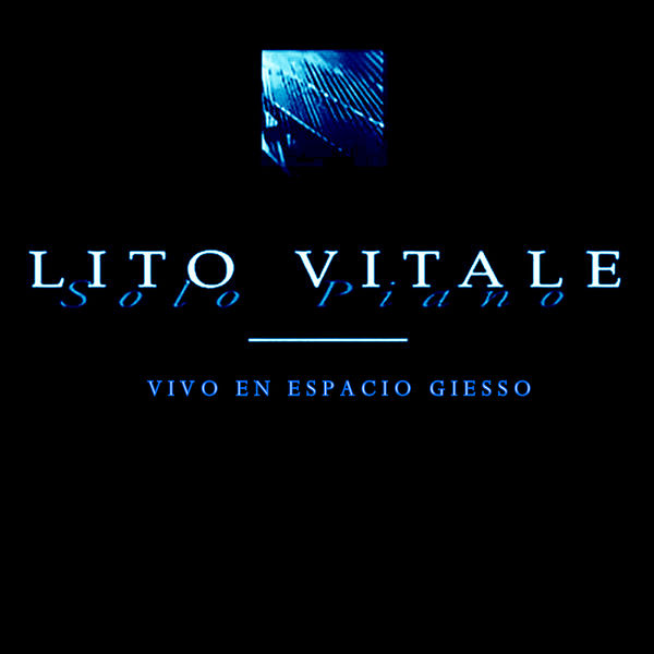 Lito Vitale – Solo Piano: Vivo en Espacio Giesso (2020) [FLAC 24bit/48kHz]
