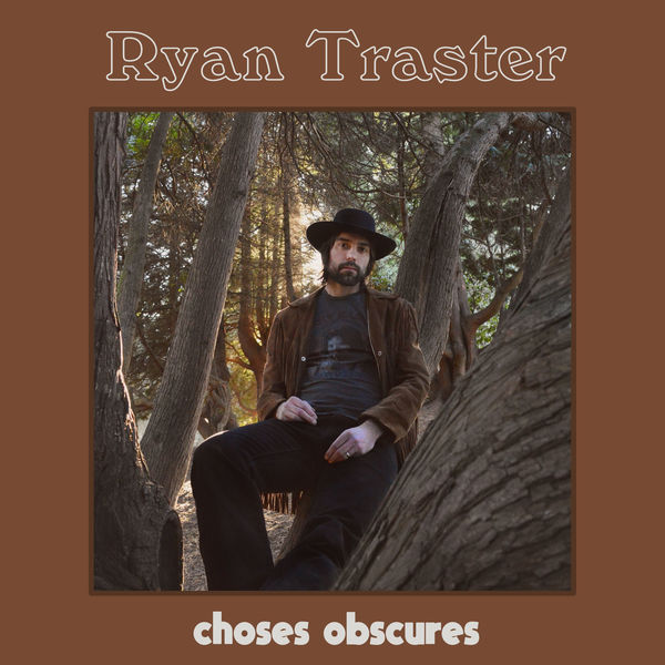 Ryan Traster – Choses Obscures (2019) [FLAC 24bit/44,1kHz]