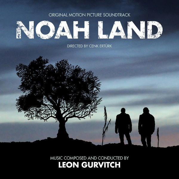 Leon Gurvitch – Noah Land (Original Motion Picture Soundtrack) (2019) [FLAC 24bit/48kHz]