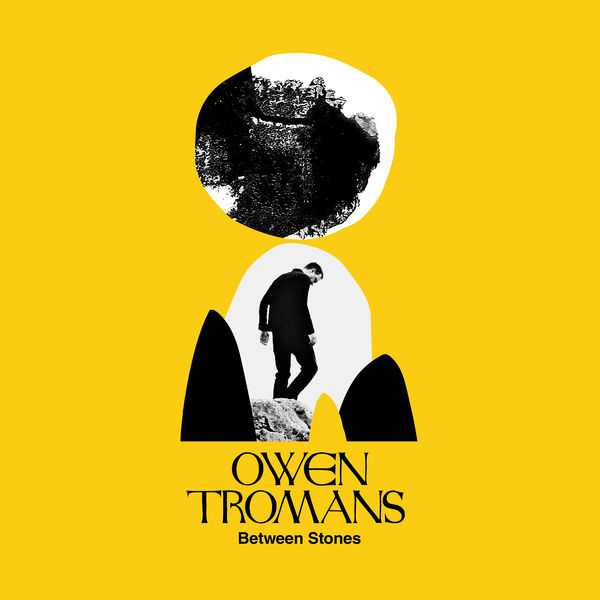 Owen Tromans – Between Stones (2019) [FLAC 24bit/44,1kHz]