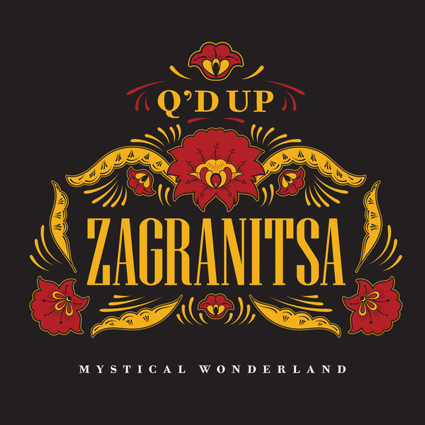 Q’d Up – Zagranitsa: Mystical Wonderland (2019) [FLAC 24bit/48kHz]
