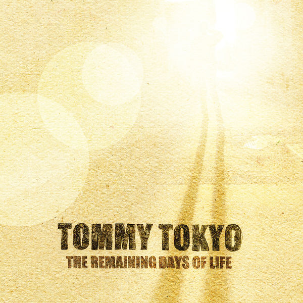 Tommy Tokyo – The Remaining Days of Life (2020) [FLAC 24bit/48kHz]