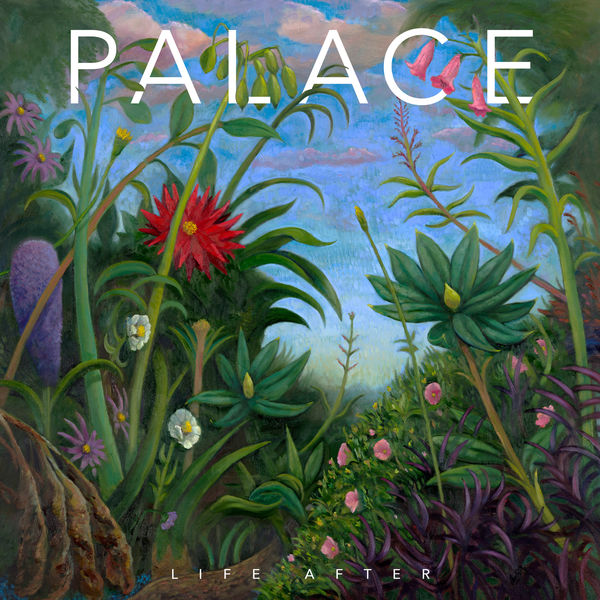 Palace – Life After (2019) [FLAC 24bit/96kHz]