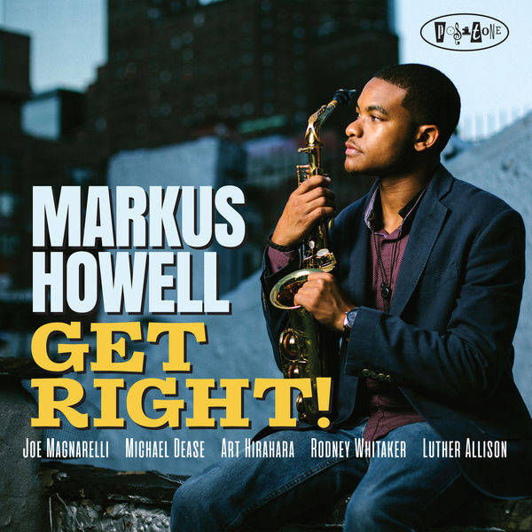Markus Howell – Get Right! (2019) [FLAC 24bit/88,2kHz]