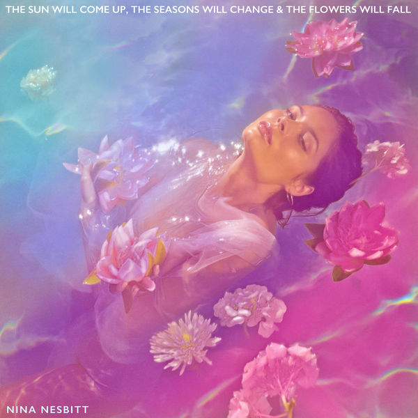 Nina Nesbitt - The Sun Will Come up, The Seasons Will Change & The Flowers Will Fall (2019) [FLAC 24bit/44,1kHz]
