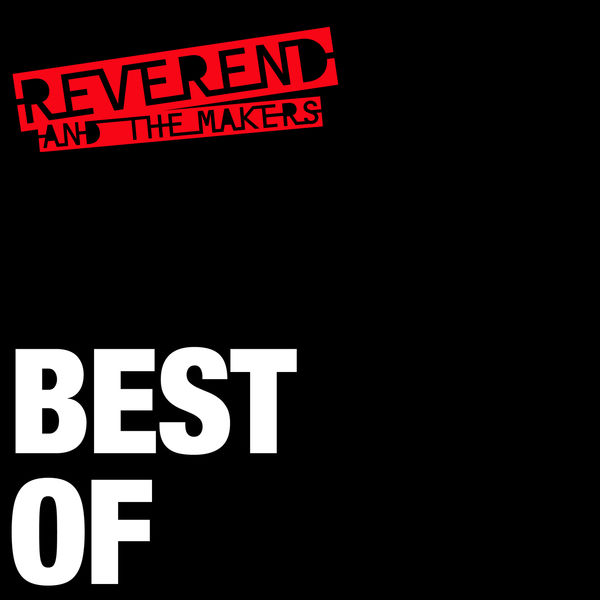 Reverend And The Makers - Best Of (2019) [FLAC 24bit/44,1kHz]