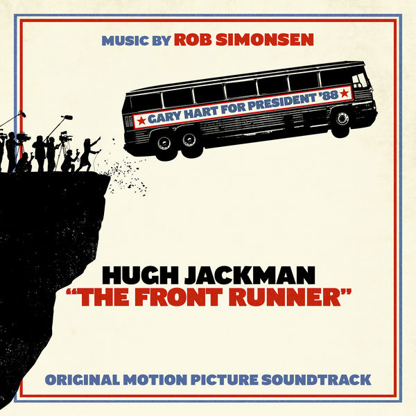 Rob Simonsen - The Front Runner (Original Motion Picture Soundtrack) (2018) [FLAC 24bit/48kHz]