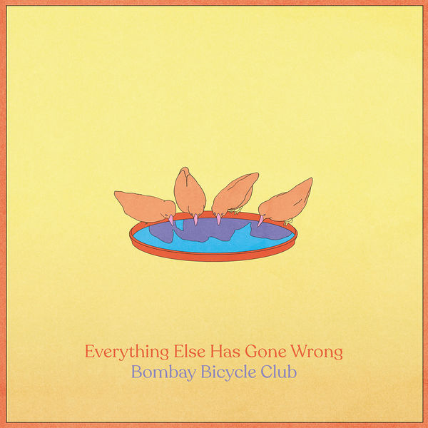 Bombay Bicycle Club - Everything Else Has Gone Wrong (2020) [FLAC 24bit/44,1kHz]