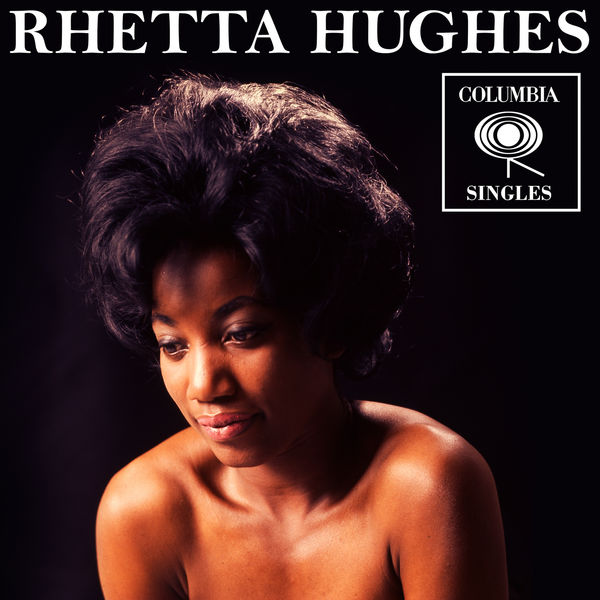 Rhetta Hughes – Columbia Singles (2018) [FLAC 24bit/192kHz]