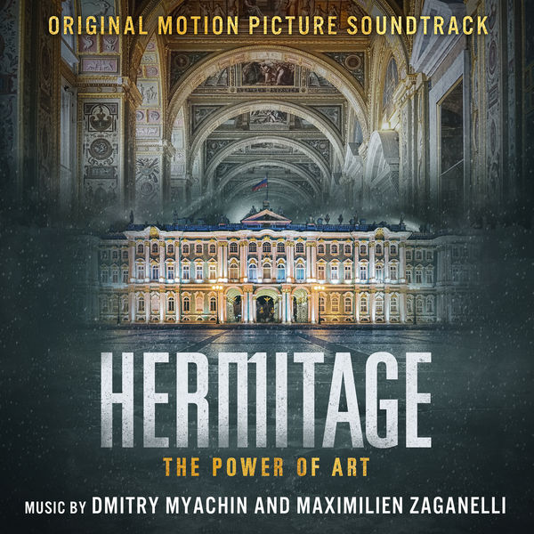 Dmitry Myachin – Hermitage – The Power of Art (Original Motion Picture Soundtrack) (2019) [FLAC 24bit/44,1kHz]