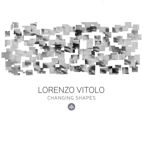 Lorenzo Vitolo – Changing Shapes (2020) [FLAC 24bit/48kHz]