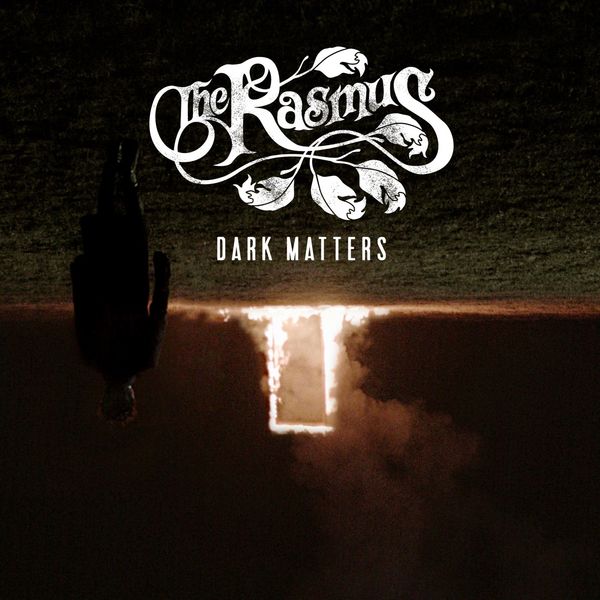 The Rasmus – Dark Matters (Bonus Track Edition) (2018) [FLAC 24bit/44,1kHz]