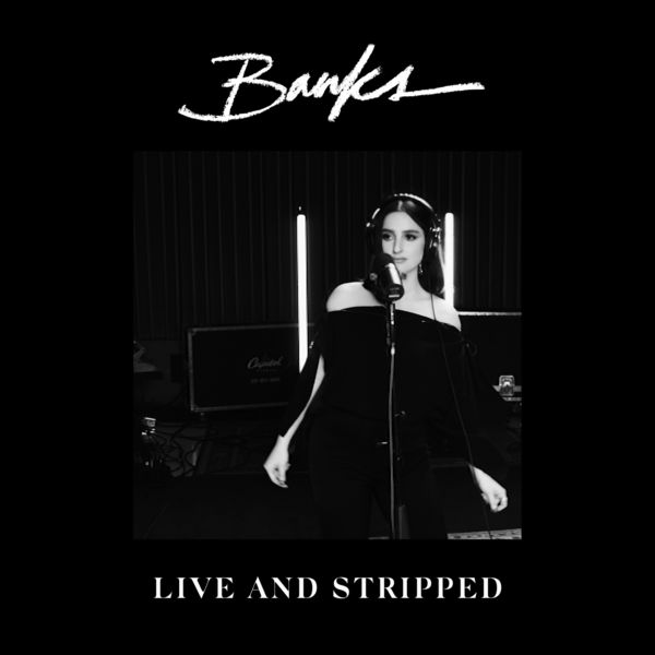 Banks – Live And Stripped (2020) [FLAC 24bit/48kHz]