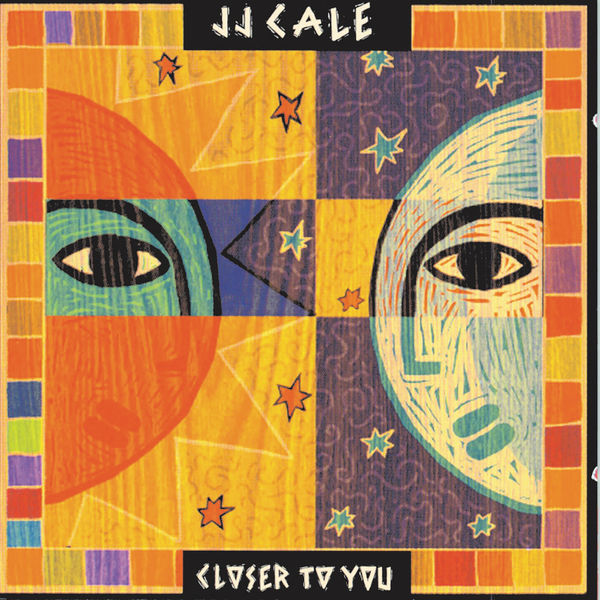 J.J. Cale - Closer To You (1994/2017) [FLAC 24bit/44,1kHz]