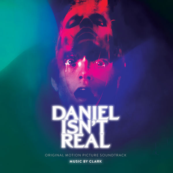Clark - Daniel Isn’t Real (Original Motion Picture Soundtrack) (2019) [FLAC 24bit/96kHz]