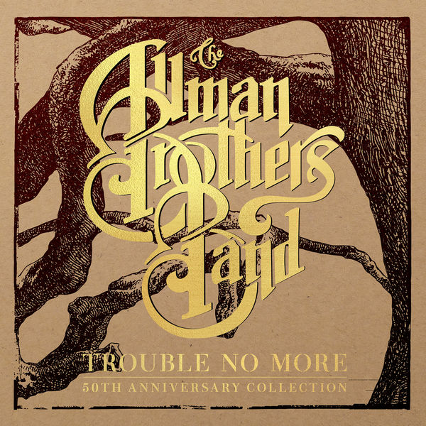 The Allman Brothers Band - Trouble No More: 50th Anniversary Collection (2020) [FLAC 24bit/44,1kHz]