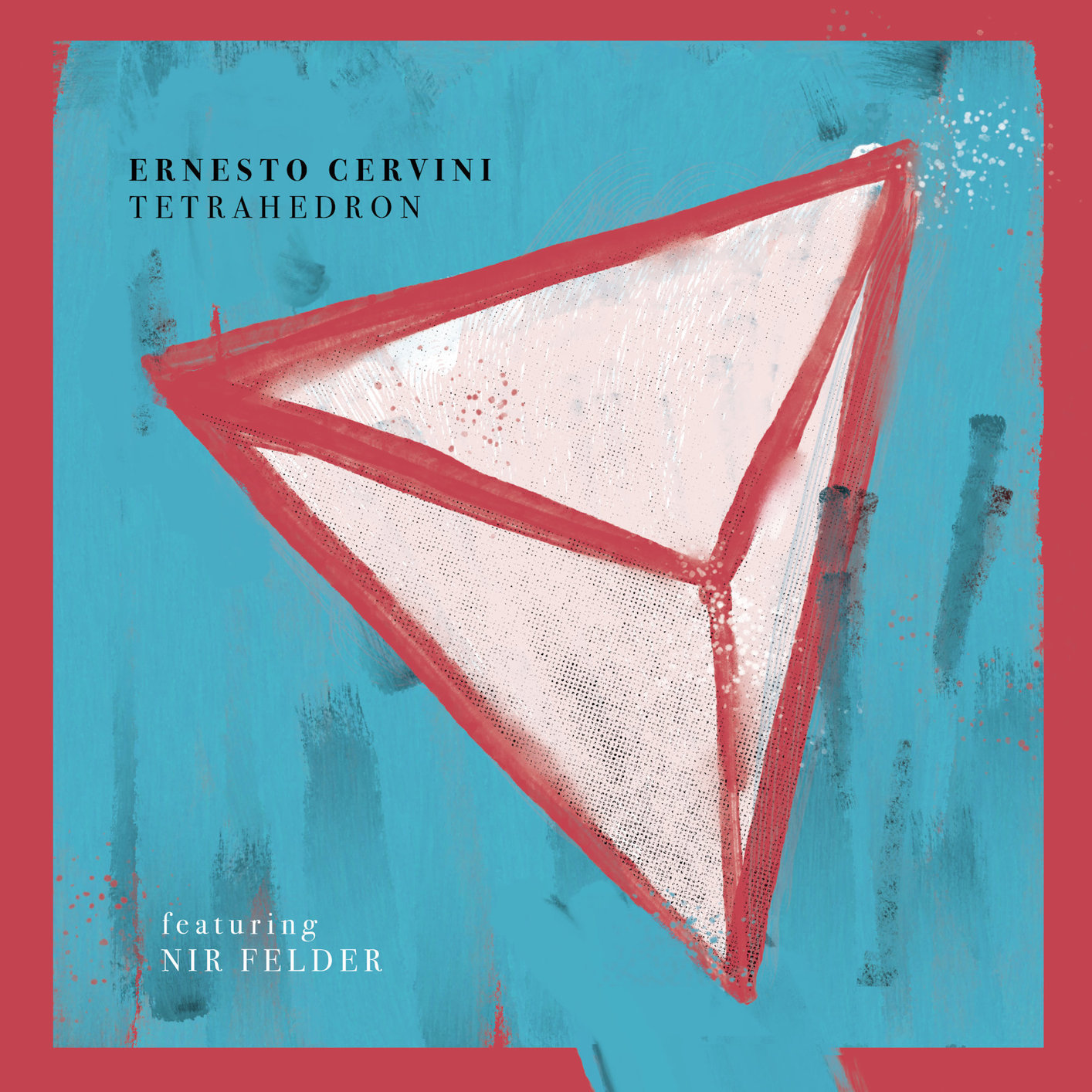 Ernesto Cervini - Tetrahedron (2020) [FLAC 24bit/96kHz]