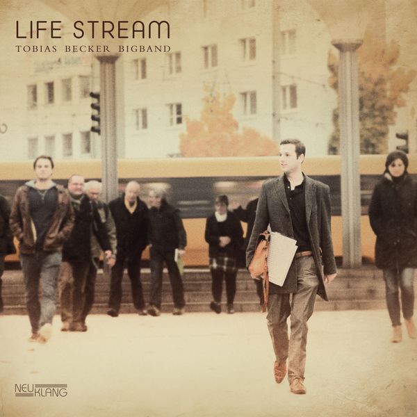 Tobias Becker Bigband – Life Stream (2013) [FLAC 24bit/96kHz]