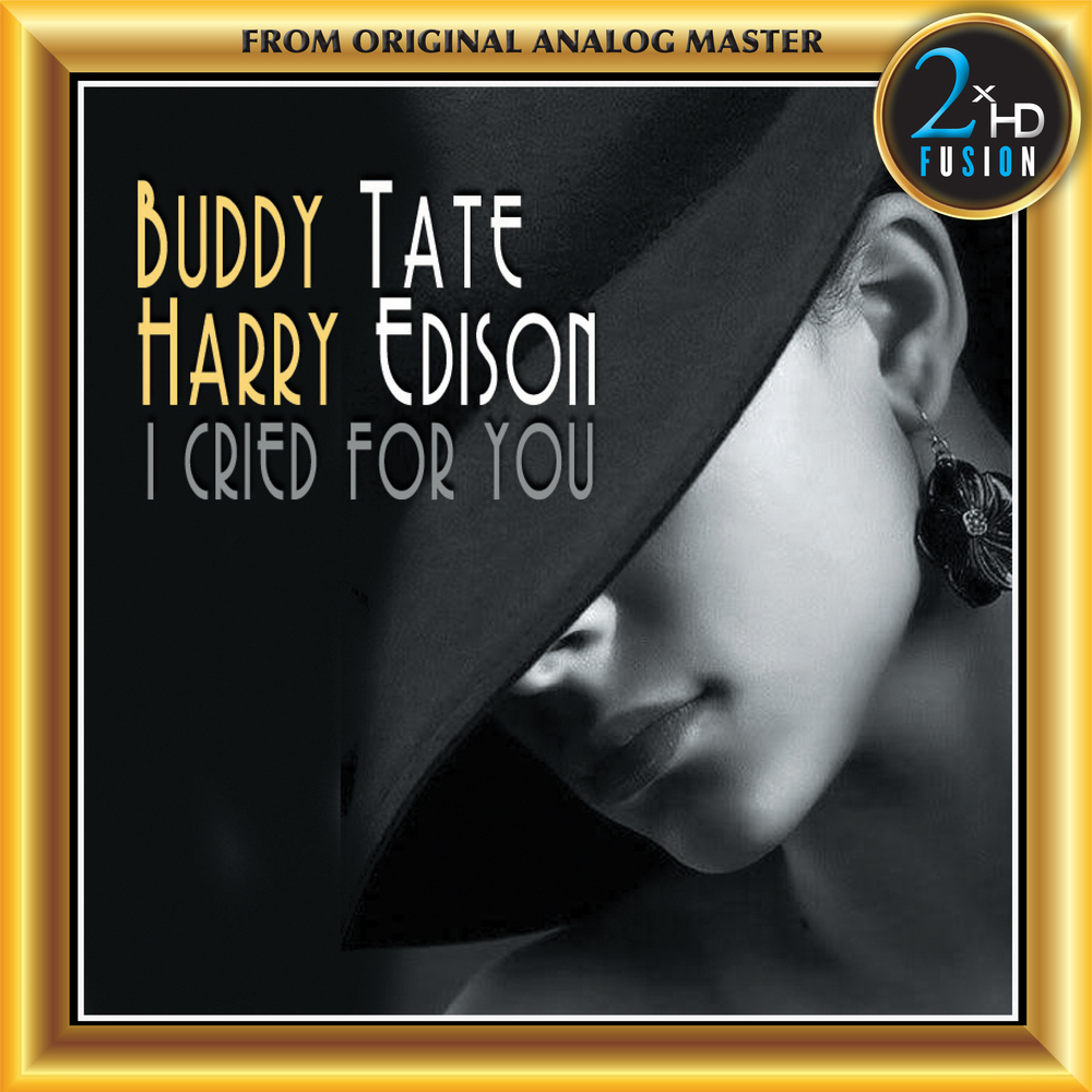 Buddy Tate & Harry Edison – I Cried For You (2019) [NativeDSDmusic DSF DSD64/2.82MHz + FLAC 24bit/96kHz]