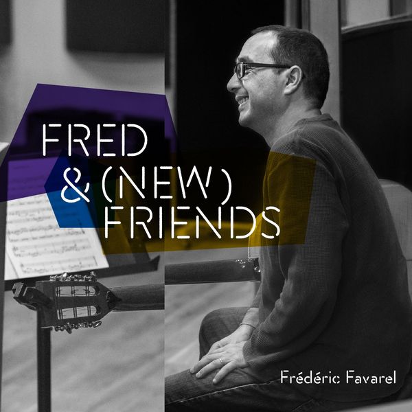 Frederic Favarel – Fred & (New) Friends (2019) [FLAC 24bit/44,1kHz]