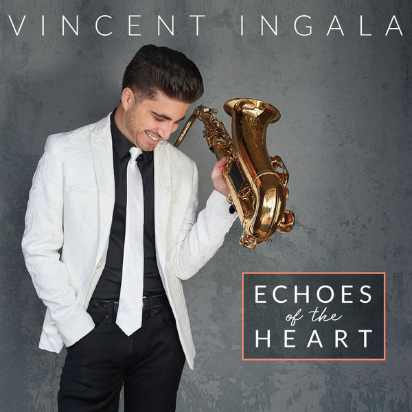 Vincent Ingala – Echoes Of The Heart (2020) [FLAC 24bit/44,1kHz]