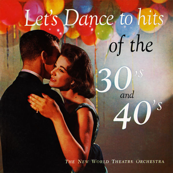 New World Theatre Orchestra – Let’s Dance to Hits of the 30’s and 40’s (1958/2020) [FLAC 24bit/96kHz]