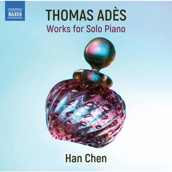 Han Chen - Thomas Adès - Piano Works (2020) [FLAC 24bit/96kHz]