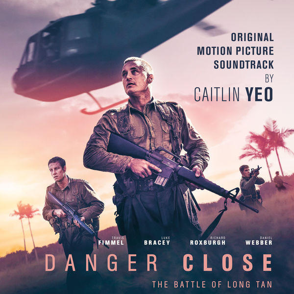 Caitlin Yeo – Danger Close (Original Motion Picture Soundtrack) (2019) [FLAC 24bit/48kHz]