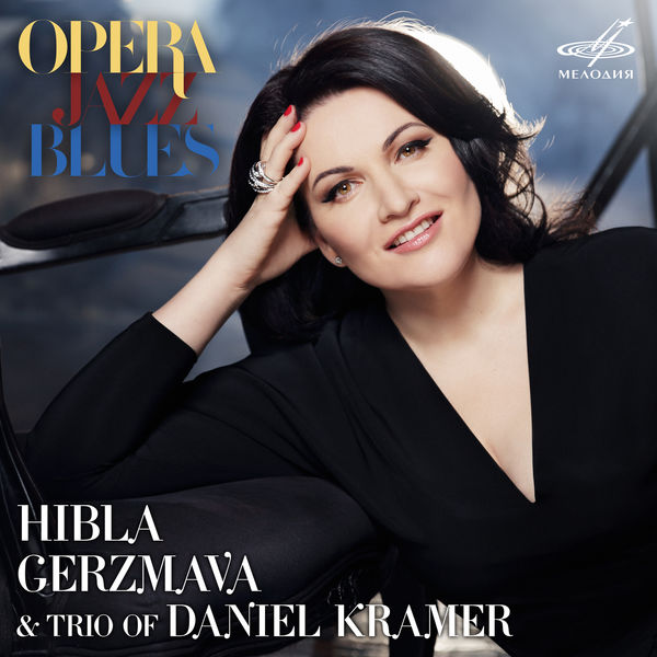 Hibla Gerzmava – Opera. Jazz. Blues (2016) [FLAC 24bit/44,1kHz]