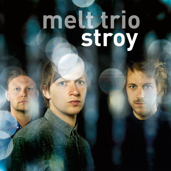 Melt Trio - Stroy (2016) [FLAC 24bit/44,1kHz]