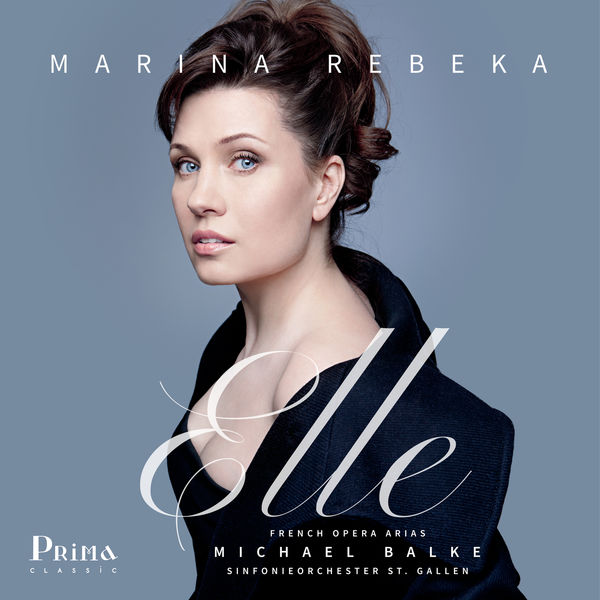 Marina Rebeka - Elle: French Opera Arias (2020) [FLAC 24bit/96kHz]