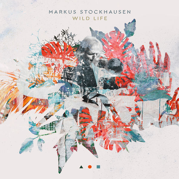 Markus Stockhausen - Wild Life (2020) [FLAC 24bit/44,1kHz]