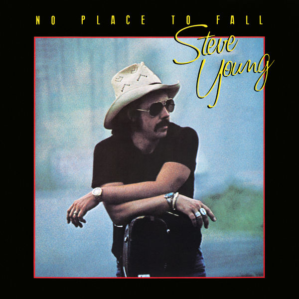 Steve Young – No Place to Fall (1978/2018) [FLAC 24bit/96kHz]