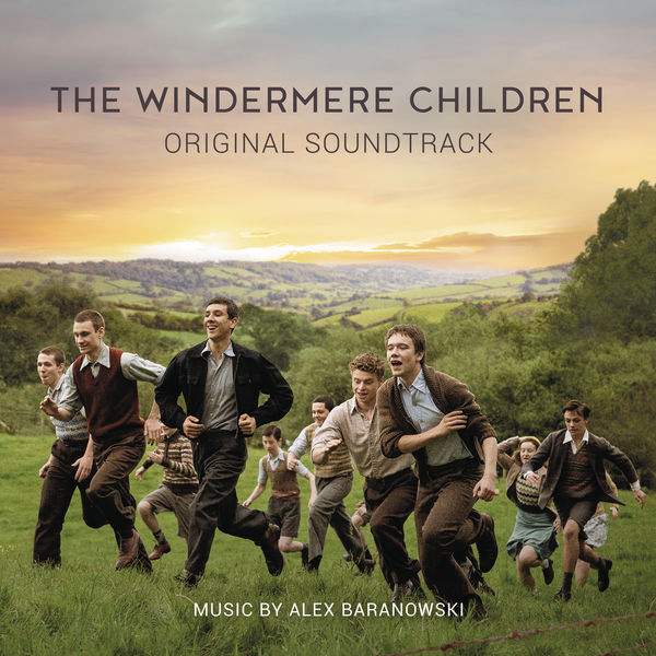 Alex Baranowski – The Windermere Children (Original Film Soundtrack) (2020) [FLAC 24bit/48kHz]