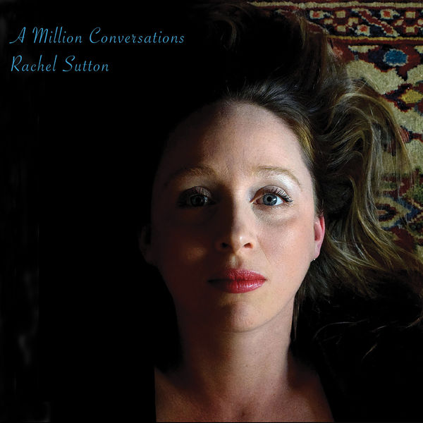 Rachel Sutton – A Million Conversations (2020) [FLAC 24bit/44,1kHz]