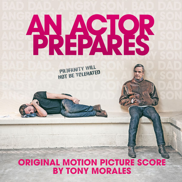 Tony Morales – An Actor Prepares (Original Motion Picture Soundtrack) (2018) [FLAC 24bit/44,1kHz]