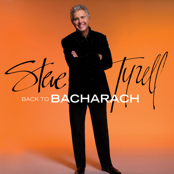 Steve Tyrell - Back to Bacharach (Expanded Edition) (2008/2018) [FLAC 24bit/44,1kHz]